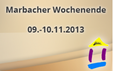Marbacher Wochenende 2013